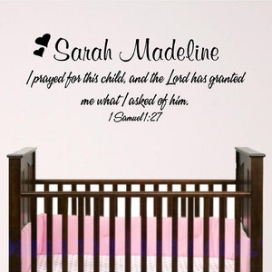 I prayed for this Child, custom bible verse wall graphic, Nursery or Child room wall decal 1 Samual 1:27