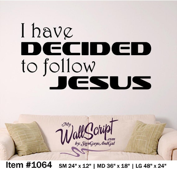 I have decided to follow Jesus, wall decal for child room, Sunday School or Church decor, Home school room