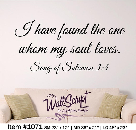 Bible Verse Wall Decal, Song of Solomon 3:4, I have found the one whom my soul loves, Scripture Wall Art, Bedroom Wall Decal