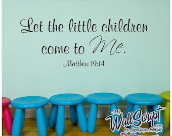 Wall decal for child room, sunday school room decal, Let the Children come to Me