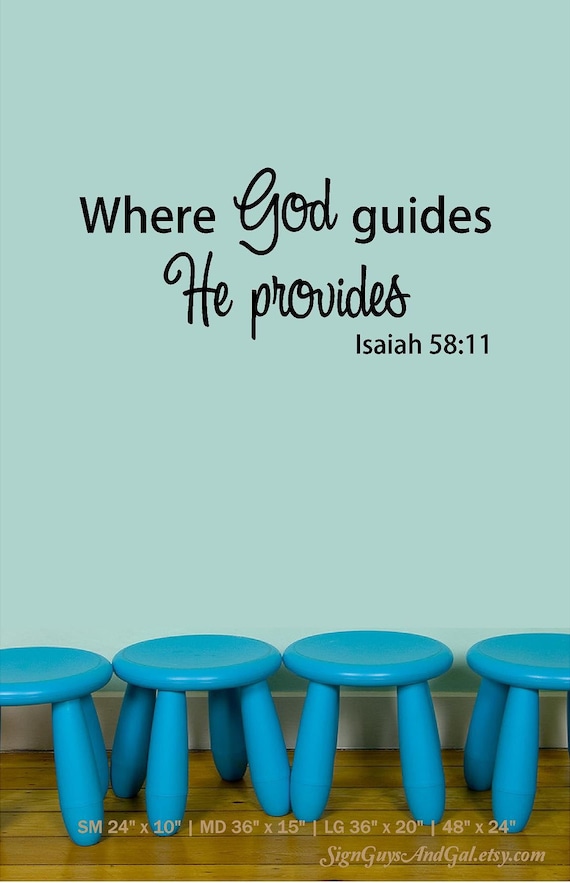 Sunday School Wall Art, Where God guides He provides Isaiah 58:11, vinyl wall decal sticker, Christian decor or gift