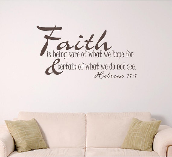 bible verse wall decal, faith home wall decal, hebrews 11:1, home, church or murwery wall decall, vinyl wall sticker