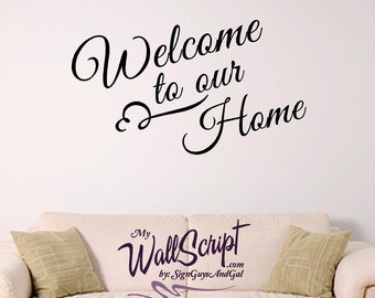 Welcome to our Home Wall Decal, Home Decor Wall Graphic, Vinyl wall art sticker, entrance decor