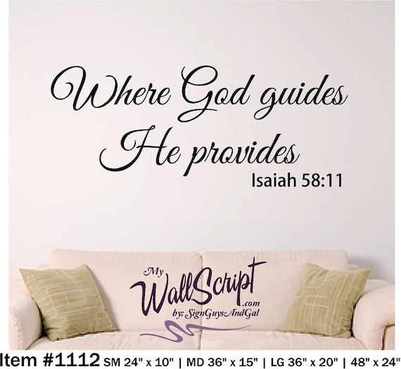 Scripture wall decal, Where God guides He provides. Isaiah 58:11, Home wall decal, vinyl removable wall art