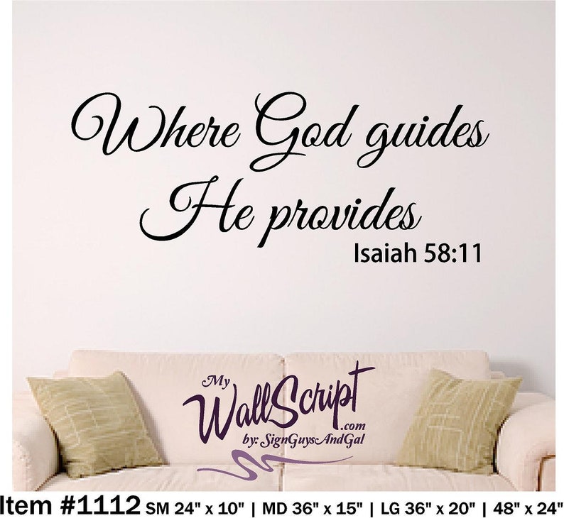 Scripture Wall Decal, Where God Guides He Provides. Isaiah 58:11, Home ...