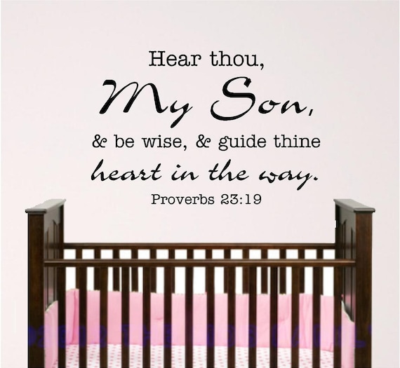 nursery bible verse wall art, be wise my son, vinyl wall decal, proverbs