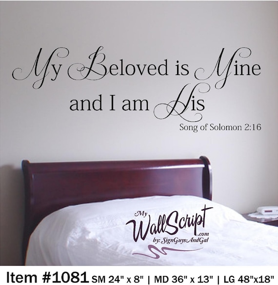 My Beloved is Mine and I am His, Bedroom Wall Decal, Master Bedroom Wall Art, Wall Graphic, Inspirational Wall Decal