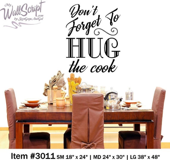 Don't Forget to Hug the Cook, home wall decal, kitchen wall decal, dinning room wall decal