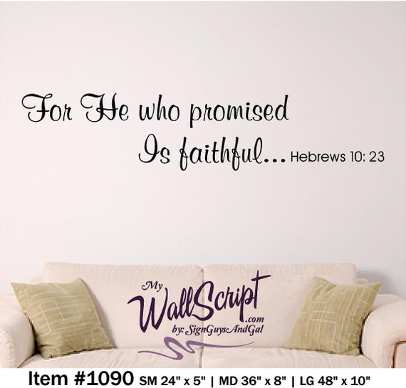 Scripture Wall Decal, For He who promished home wall decal