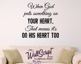 Scripture Wall Decal: When God Puts Something On Your Heart