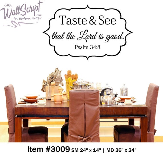 Taste and See Psalm 34:8, wall decal, kitchen wall decal