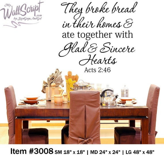 They broke bread togegther, Acts 2:46, wall decal, kitchen wall decal