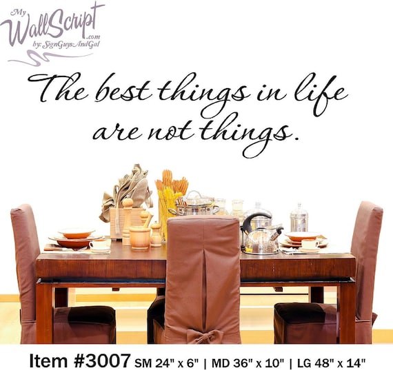 Home inspirational wall decal, The best things in life are not things