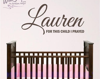 Custom Name Graphic, Nursery Bible Verse Wall Art, For this child i prayed, vinyl wall sticker