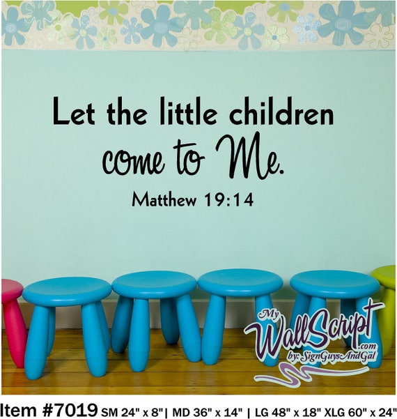 Wall decal for child room, sunday school room decal, Let the Children come to Me