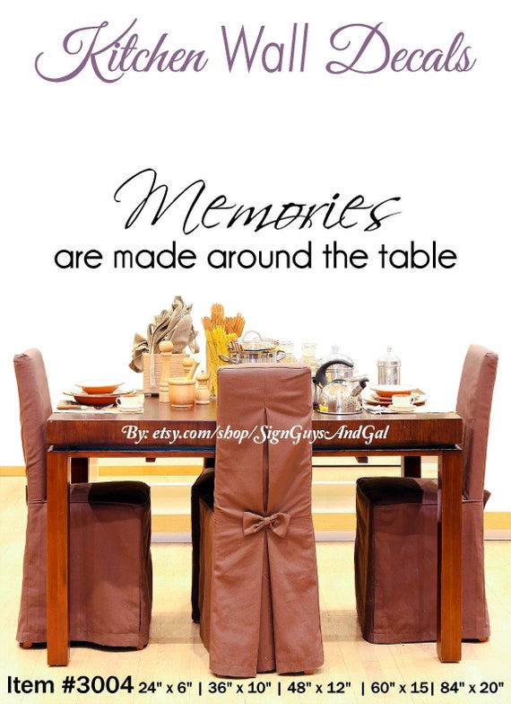 Memories are made around the table, wall decal, kitchen wall decal