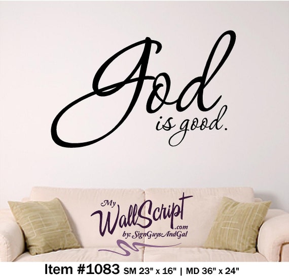 God is Good wall decal 1083, inspirational wall graphic