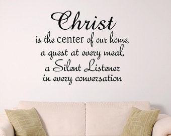 Christ is the Center of our Home, Inspirational wall deacl for home or church