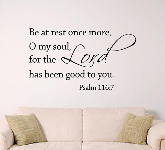 Lord, Psalm 116:7 bible verse Wall Art, be at rest home, church or nursery wall decal