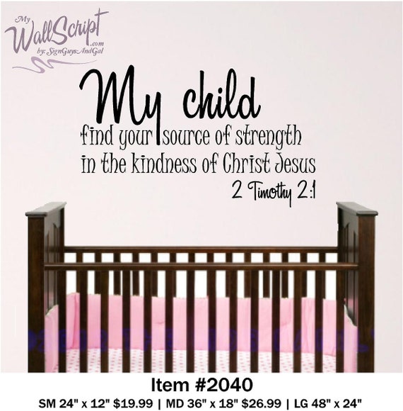 Nursery Bible Verse Wall Art, My Child find your source of strength in the kindness of Christ Jesus, 2 Timothy 2:1 Sunday School Room