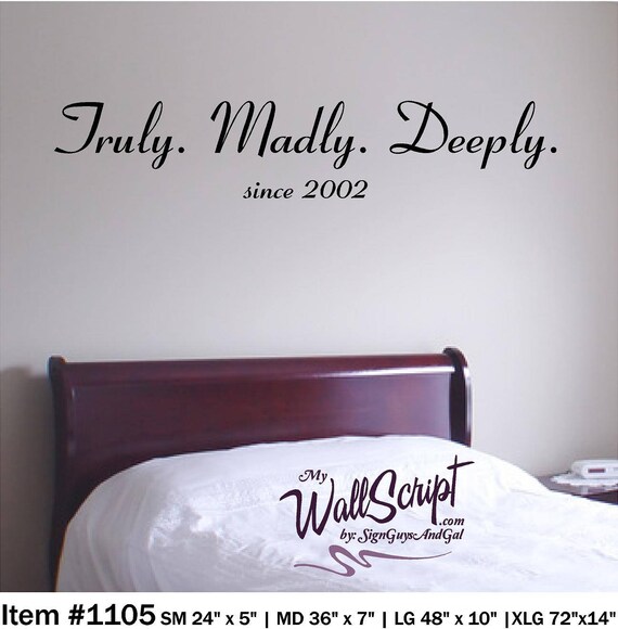 Truly Madly Deeply, Bedroom Wall Decal, Master Bedroom Wall Art, Wall Graphic, Inspirational Wall Decal