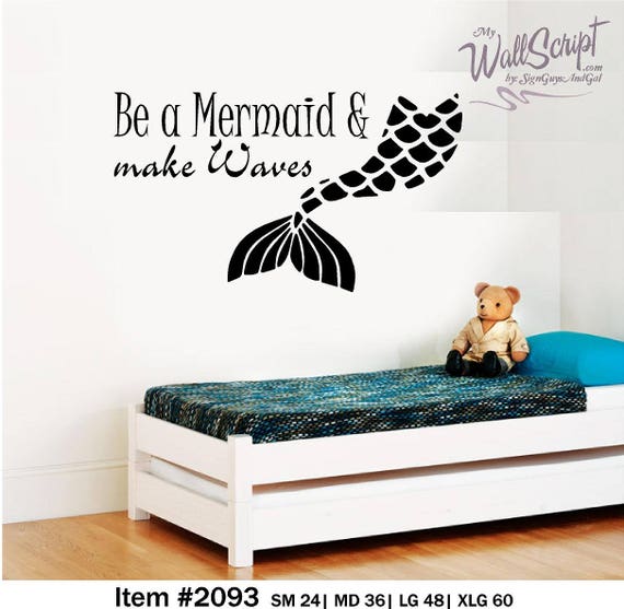 Mermaid wall decal, Be a Mermaid and make waves room decor, Girls Room Wall Decal, Vinyl wall art sticker