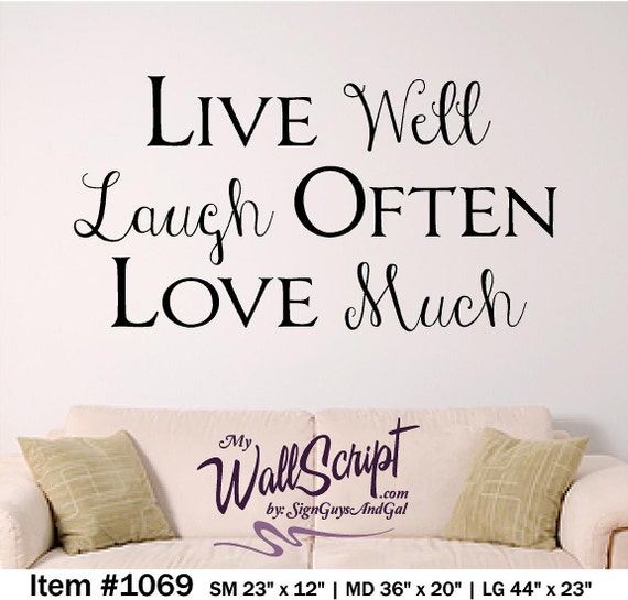 Live Well Laugh Often Love Much Home Wall Decal, Home Decor Wall Graphic, Wall Art