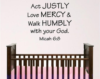 Nursery wall Decal, Boy Room Decal, Sunday School Room Wall Decal, Justly, Mercy, Humbly Micah 6:8