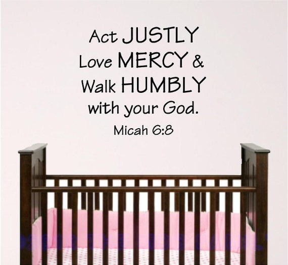 Nursery wall Decal, Boy Room Decal, Sunday School Room Wall Decal, Justly, Mercy, Humbly Micah 6:8