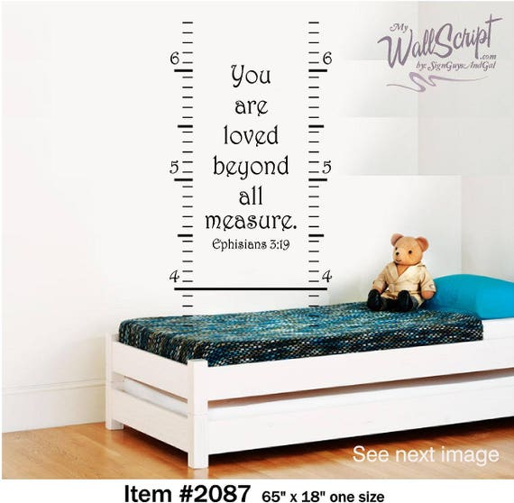 Growth Chart wall decal, You are Loved Nursery or Child room decal, Ephesians 3:19