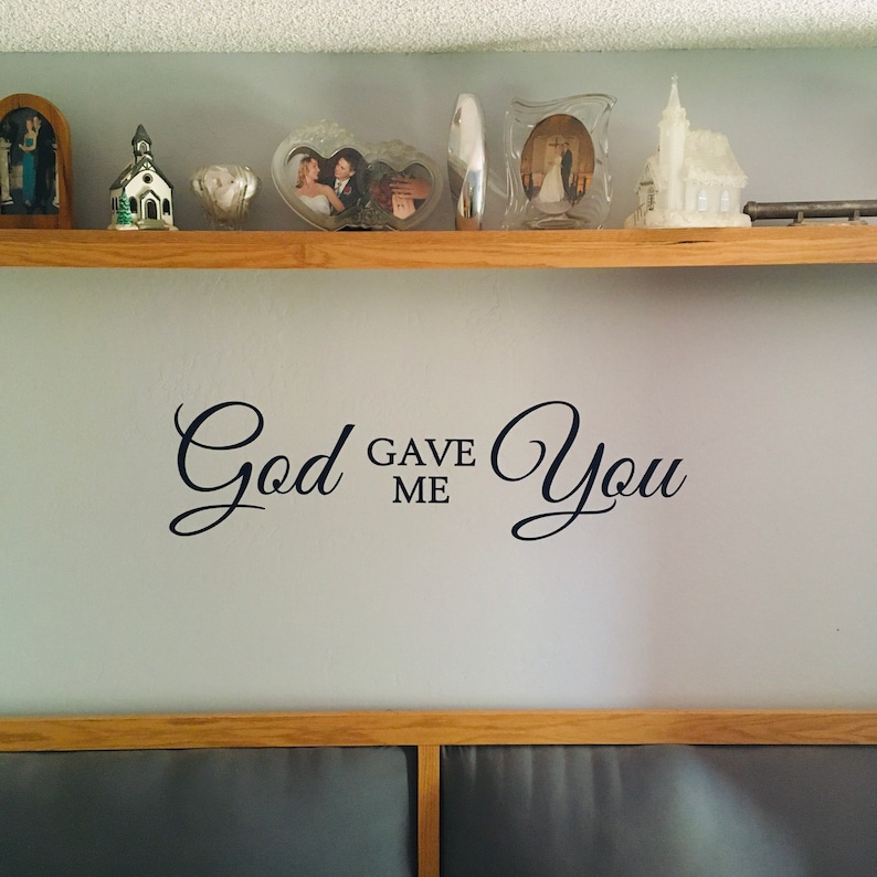 God Gave Me You Bedroom Wall Decal Master Bedroom Wall Art Etsy