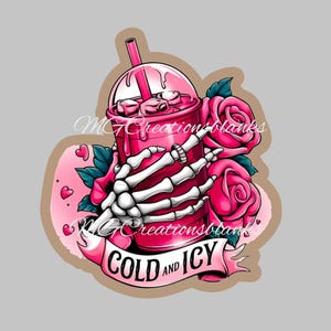 May include: A pink iced drink with ice cubes and a straw, held by a skeleton hand with a ring. Pink roses and a banner reading "COLD AND ICY" complete the design. The image has a tattoo-style aesthetic.