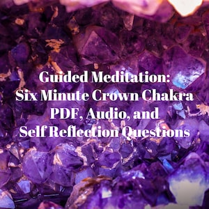 Puede incluir: Imagen de primer plano de un grupo de cristales morados con el texto "Guided Meditation: Six Minute Crown Chakra PDF, Audio, and Self Reflection Questions."