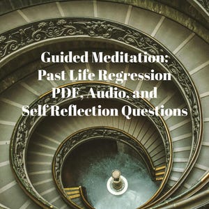 Op de afbeelding: Een gedetailleerde afbeelding van een wenteltrap met decoratieve elementen. De tekst "Guided Meditation: Past Life Regression PDF, Audio, and Self Reflection Questions" is zichtbaar, wat duidt op een product voor meditatie en zelfreflectie.