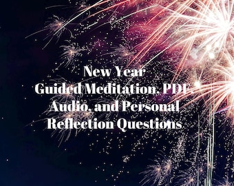 Guided Meditation: New Year Meditation PDF, Audio, and Personal Reflection Questions