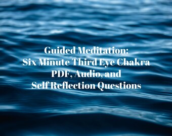 Guided Meditation: Six-Minute Third Eye Chakra PDF, Audio, and Self-Reflection Questions