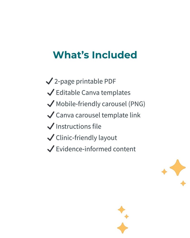 May include: A white background with the teal text "What's Included" and a list of included items. The list includes a 2-page printable PDF, editable Canva templates, a mobile-friendly carousel, and more. Gold star graphics are in the bottom right corner.