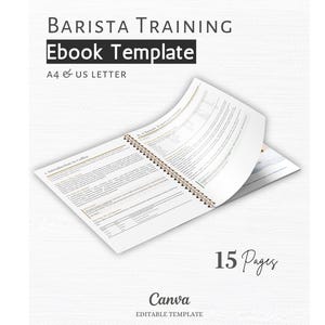 Puede incluir: Una plantilla de libro electrónico abierta, encuadernada en espiral, titulada "Barista Training" con el texto "Ebook Template" en un cuadro negro. La plantilla es de tamaño A4 y US Letter y tiene 15 páginas. Plantilla editable de Canva.