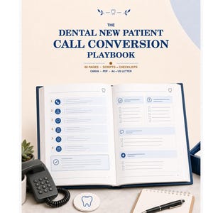 May include: An open workbook titled THE DENTAL NEW PATIENT CALL CONVERSION PLAYBOOK, featuring 80 pages of scripts and checklists in Canva, PDF, A4, and US Letter formats. The pages display numbered lists, icons, and checkboxes for dental office use.