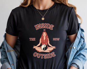 Spiritual Yoga Shirt: Inside Is The New Outside, Yin Yang Tee, Meditation Shirt, Mindfulness Tee, Gift For Yoga Lover