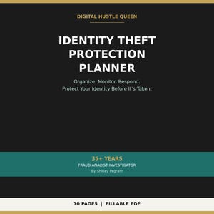 Può includere: Una copertina per agenda digitale nera intitolata Identity Theft Protection Planner con testo bianco. Include le frasi Organize. Monitor. Respond. Protect Your Identity Before It's Taken. 35+ YEARS FRAUD ANALYST INVESTIGATOR By Shirley Pegram, e 10 PAGES | FILLABLE PDF.