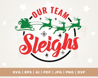 Our Team Sleighs Svg, Christmas Matching Shirts, Office Christmas Gifts SVG, Cut File, SVG, Cricut, Png, Svg, Coworkers Group, sublimation.