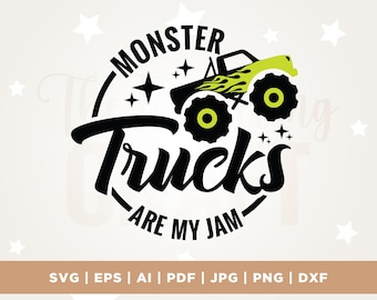 Monster Trucks Are My Jam Svg, Monster Svg, My Jam Svg, Cricut, Sublimation, Monster Truck Boy Shirt Design, Toddler Shirt Svg, Boy SVG