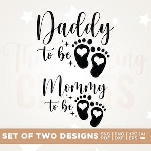 May include: Black and white graphic design with the text "Daddy to be" and "Mommy to be". Each phrase is accompanied by a pair of baby footprints with heart-shaped cutouts. The words "Set of Two Designs" are at the bottom.