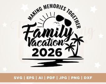 Family Vacation 2026 SVG, Summer Trip Cut File (Digital Download)