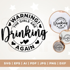 Warning Girls Drinking SVG, Funny Quote Mug Cut File (Digital Download)