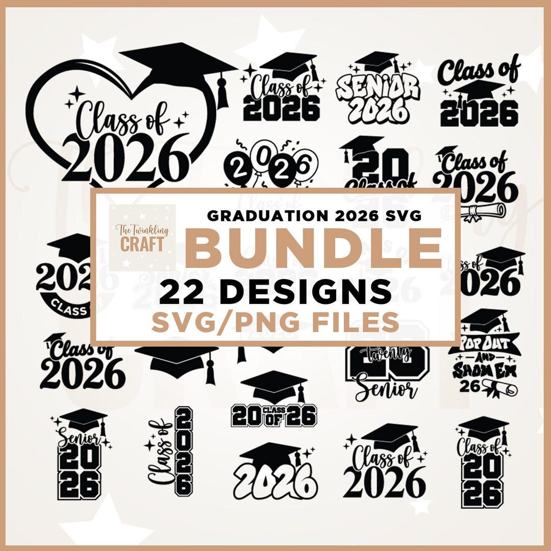 Graduation 2026 SVG Bundle, Senior Class Cut Files (instant Download ...