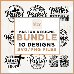 May include: A collection of 10 pastor designs available as SVG and PNG files. The designs include text and graphics, such as crosses and phrases like "Pastor," "Miracle Worker," and "Awesome Congregation." The designs are in black and white.