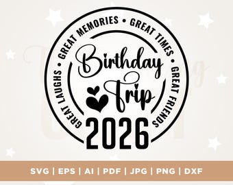 Birthday Trip 2026 SVG, Cricut & Silhouette Cut File (Digital Download)