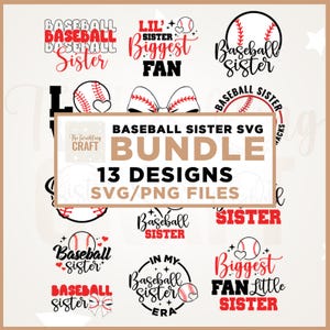 May include: A digital design bundle featuring 13 baseball-themed designs in SVG and PNG file formats. The designs include text such as "Baseball Sister," "Biggest Fan," and baseball graphics in red and black.